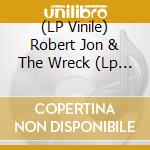 (LP Vinile) Robert Jon & The Wreck (Lp Arancione) - Shine A Light On Me Brother (Lp Arancione) vinile