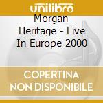 Morgan Heritage - Live In Europe 2000 cd