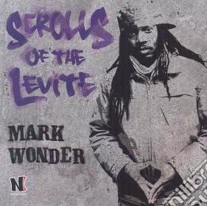 Mark Wonder - Scrolls Of The Levite cd musicale di Mark Wonder
