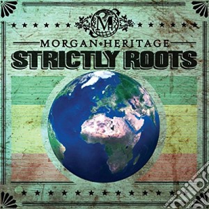 Morgan Heritage - Strictly Roots cd musicale di Morgan Heritage