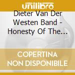 Dieter Van Der Westen Band - Honesty Of The Hopeful cd