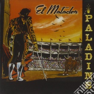 Paladins (The) - El Matador cd musicale di PALADINS