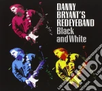 Danny Bryant's Redeyeband - Black & White cd