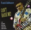 Franck Goldwasser - Can't Raise Me! cd