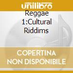 Reggae 1:Cultural Riddims cd
