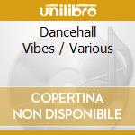 Dancehall Vibes / Various cd