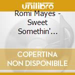 Romi Mayes - Sweet Somethin' Steady cd musicale di MAYES ROMI