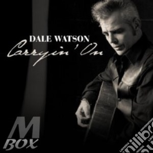Dale Watson - Carryin' On cd musicale di Dale Watson