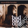 Meredith Brooks - Bad Bad One cd