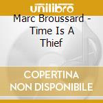 Marc Broussard - Time Is A Thief cd