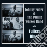 Johnny Fuller & The Phillip Walker Band - Fuller Blues cd
