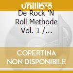 De Rock 'N Roll Methode Vol. 1 / Various cd musicale