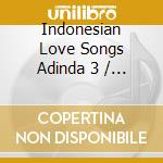 Indonesian Love Songs Adinda 3 / Various cd