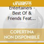 Entertainers - Best Of & Friends Feat Andy Tielman & Ben Poetiray cd