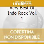 Very Best Of Indo Rock Vol. 1 cd musicale