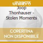 Joop Thonhauser - Stolen Moments cd musicale di Joop Thonhauser