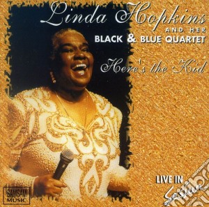 Linda Hopkins - Here'S The Kid cd musicale di Linda Hopkins