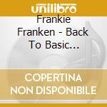 Frankie Franken - Back To Basic (Javalins) cd musicale di Frankie Franken