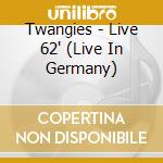 Twangies - Live 62' (Live In Germany) cd