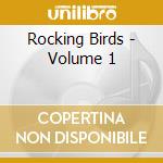 Rocking Birds - Volume 1