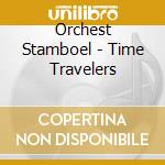 Orchest Stamboel - Time Travelers cd musicale di Orchest Stamboel