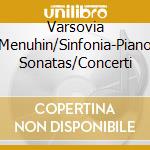 Varsovia Menuhin/Sinfonia-Piano Sonatas/Concerti cd