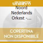 Noord Nederlands Orkest - Orchestral Music cd