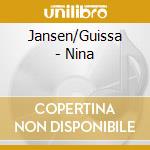 Jansen/Guissa - Nina cd musicale di Jansen/Guissa