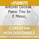 Antonin Dvorak - Piano Trio In E Minor, cd