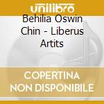 Behilia Oswin Chin - Liberus Artits cd