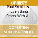 Paul Smithuis - Everything Starts With A Melody cd