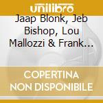 Jaap Blonk, Jeb Bishop, Lou Mallozzi & Frank Rosaly - At The Hideout cd
