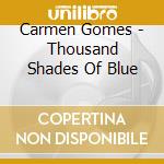 Carmen Gomes - Thousand Shades Of Blue cd
