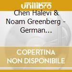 Chen Halevi & Noam Greenberg - German Romantic Music For Clarinet And Piano cd musicale di Chen Halevi & Noam Greenberg