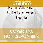 Isaac Albeniz - Selection From Iberia cd