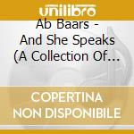 Ab Baars - And She Speaks (A Collection Of Ballads) cd