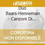 Duo Baars-Henneman - Canzoni Di Primavera cd