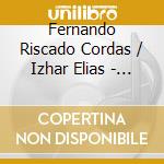 Fernando Riscado Cordas / Izhar Elias - Schuberts Guitars: Two Sonatas By Franz Schubert cd