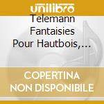 Telemann Fantaisies Pour Hautbois, Piao - Pauline Oostenrijk Oboe & Piano cd