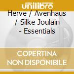 Herve / Avenhaus / Silke Joulain - Essentials cd musicale