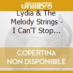 Lydia & The Melody Strings - I Can'T Stop Loving You (Best Of) cd