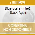 Blue Stars (The) - Back Again