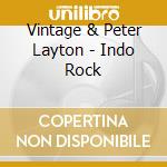 Vintage & Peter Layton - Indo Rock cd