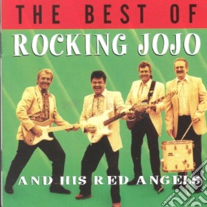 Rocking Jojo And His Red Angels - The Best Of cd musicale di Rocking Jojo And His Red Angels