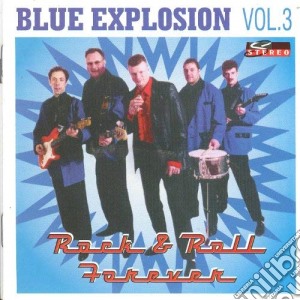 Blue Explosion - Rock & Roll Forever cd musicale di Blue Explosion