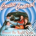 Cruise Control - Cruisin' The Night Away