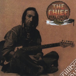 Chief (The) - Full Circle cd musicale di Chief
