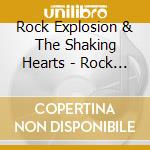 Rock Explosion & The Shaking Hearts - Rock Explosion & The Shaking Hearts cd