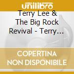 Terry Lee & The Big Rock Revival - Terry Lee & The Big Rock Revival cd
