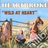 Heartbroke - Wild At Heart cd